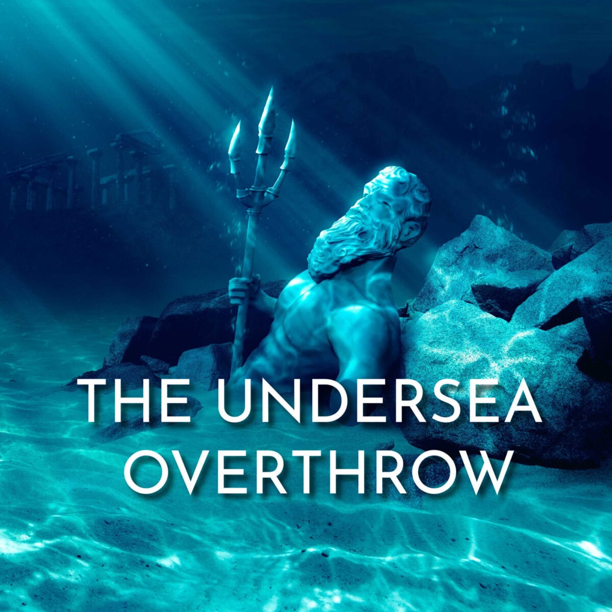 The Undersea Overthrow at Improbable Escapes